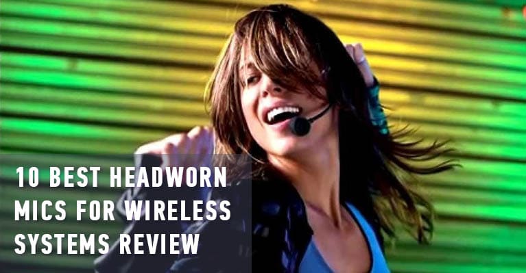 10 Best Headworn Mics for Wireless Systems Review